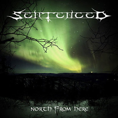 Sentenced • North From Here