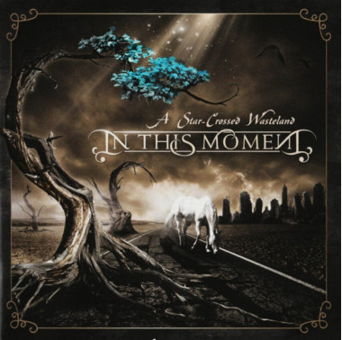 In This Moment • A Star-Crossed Wasteland