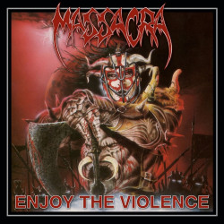 Massacra • Enjoy The Violence