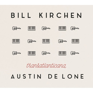 Bill Kirchen, Austin De Lone • Transatlanticana