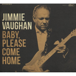 VAUGHAN, JIMMIE • BABY, PLEASE COME HOME