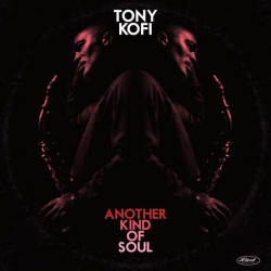 Kofi, Tony • Another Kind Of Soul