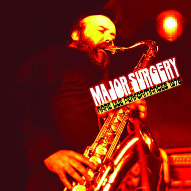 Major Surgery Rare Live Performances 1978 • Major Surgery Rare Live Performances 1978