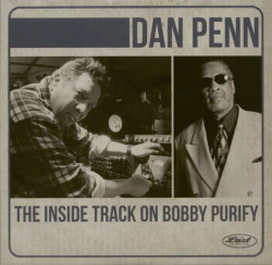 Penn, Dan & Bobby Purify • Inside Track On Bobby Purify