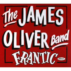 James Oliver Band • Frantic