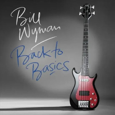 Wyman, Bill • Back To Basics