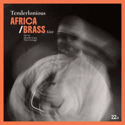 Tenderlonious • Africa / Brass Live