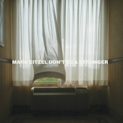 Mark Eitzel Don´t Be a Stranger • Mark Eitzel Don´t Be a Stranger