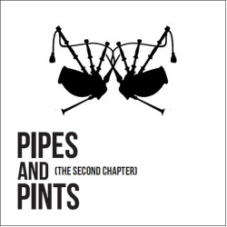 PIPES AND PINTS • THE SECOND CHAPTER