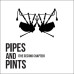 PIPES AND PINTS • THE SECOND CHAPTER