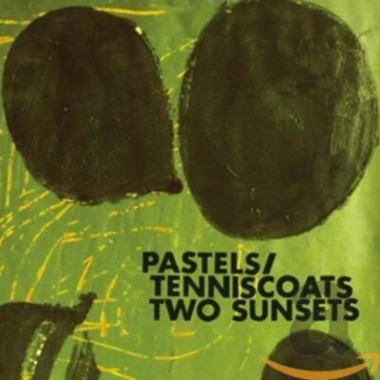 The Pastels / Tenniscoats • Two Sunsets (digipack)