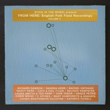 Stick in the Wheel • Present from Here English Folk Field Recording 2