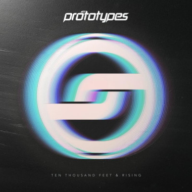 The Prototypes • Ten Thousand Feet & Rising