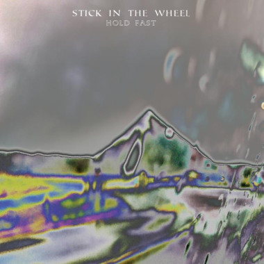 Stick in the Wheel • Hold Fast