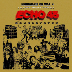 Nightmares On Wax • Echo45 Sound System