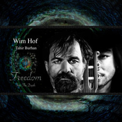 Hof, Wim & Tahir Burham • Freedom Into The Depth