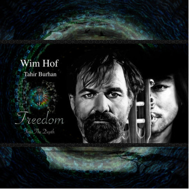 Hof, Wim & Tahir Burham • Freedom Into The Depth