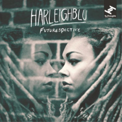 HARLEIGHBLU • FUTURESPECTIVE / FOR FANS OF ERYKAH BADU, JILL SCOTT, ANDREYA TRYANA