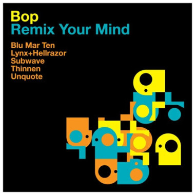 Bop Remix Your Mind • Bop Remix Your Mind