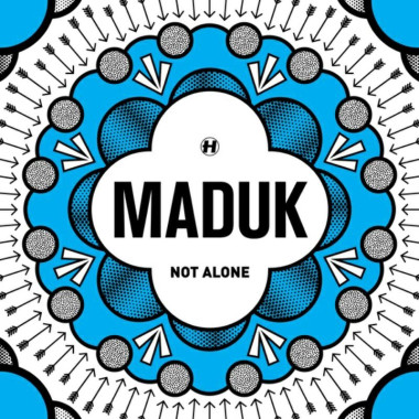 Maduk Not Alone • Maduk Not Alone