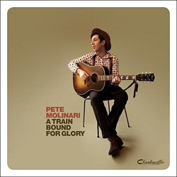 Pete Molinari A Train Bound for Glory • Pete Molinari A Train Bound for Glory