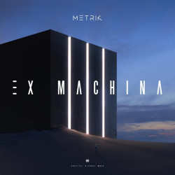 Metrik Ex Machina • Metrik Ex Machina