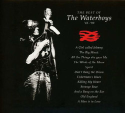 The Waterboys The Best of The Waterboys 81-90 • The Waterboys The Best of The Waterboys 81-90