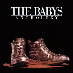 The Babys • Anthology