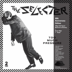 SELECTER, THE • TOO MUCH PRESSURE (40TH ANNIVERSARY EDITION - INDIE) / 140GR.