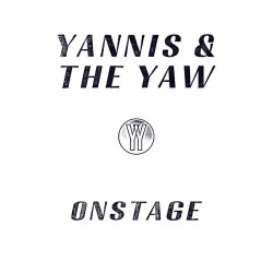 Yannis & The Yaw • Onstage