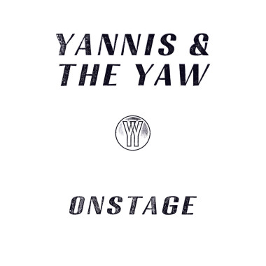 Yannis & The Yaw • Onstage