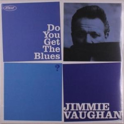 Vaughan, Jimmie • Do You Get The Blues
