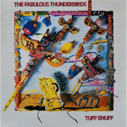Fabulous Thunderbirds • Tuff Enuff