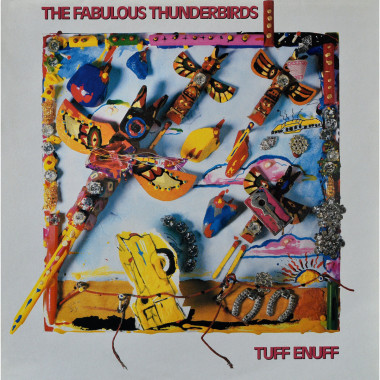 Fabulous Thunderbirds • Tuff Enuff
