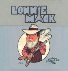 Mack, Lonnie • Live From Louisville 1992
