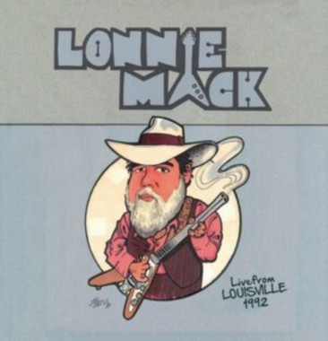 Mack, Lonnie • Live From Louisville 1992