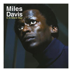 Miles Davis • In A Silent Way