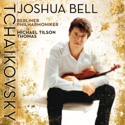 Pyotr Ilyich Tchaikovsky • Violin Concerto Op. 35 (Joshua Bell / Berliner Philharmoniker / Michael T