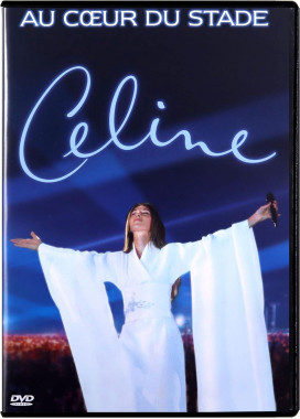 Céline Dion • Au cœur du stade