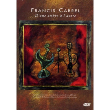 Francis Cabrel • D’une ombre à l’autre