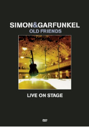 Simon & Garfunkel • Old Friends Live on Stage
