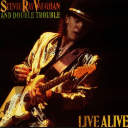 Stevie Ray Vaughan and Double Trouble • Live Alive