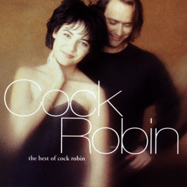 Cock Robin • The Best of Cock Robin