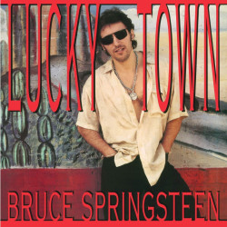 Bruce Springsteen • Lucky Town