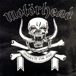 Motörhead • March Ör Die