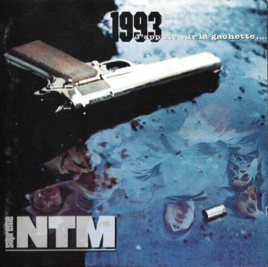 Suprême NTM • 1993 j’appuie sur la gâchette