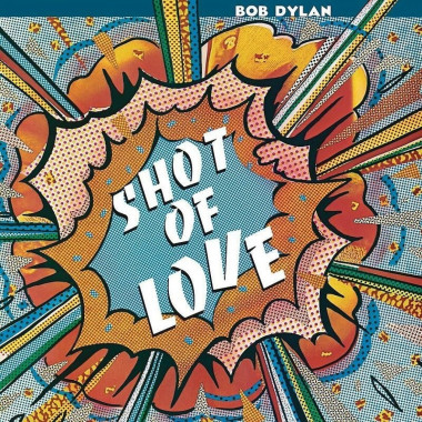 Bob Dylan • Shot of Love