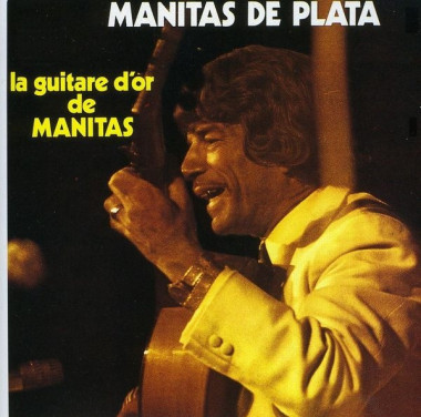 Manitas de Plata • La Guitare d´or de Manitas