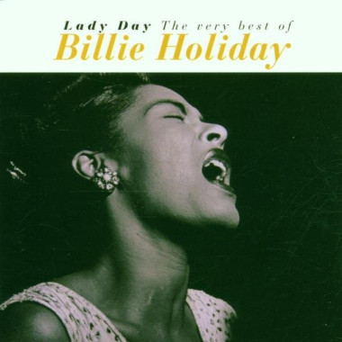 Billie Holiday • Lady Day The Very Best Of Billie Holiday