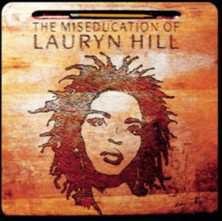 Lauryn Hill • The Miseducation of Lauryn Hil